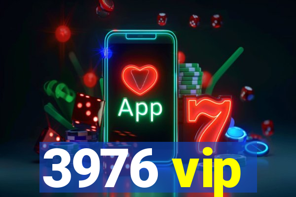3976 vip